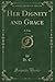 Her Dignity and Grace, Vol. 2 of 3 by H. C.