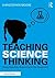 Teaching Science Thinking: ...