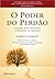 O Poder do Perdão