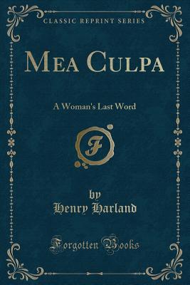 Mea Culpa: A Woman's Last Word