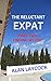 The Reluctant Expat: Part T...