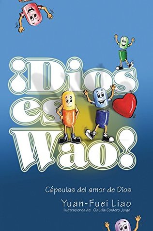 ¡Dios es wao!: Cápsulas del amor de Dios (Spanish Edition)