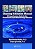 Cleaning Validation Manual: A Comprehensive Guide for the Pharmaceutical and Biotechnology Industries