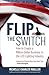 Flip the Switch: How to Cre...