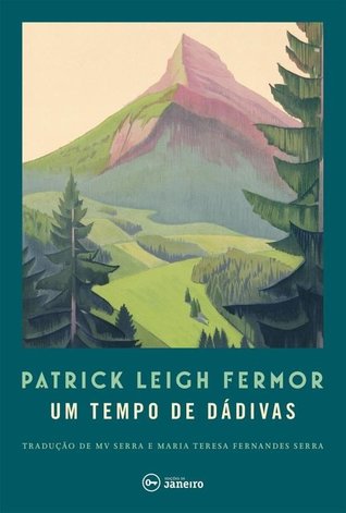 Um Tempo De Dádivas - A Pé Até Constantinopla - De Hoek da Holanda Ao Médio Danúbio