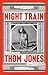 Night Train: New and Select...