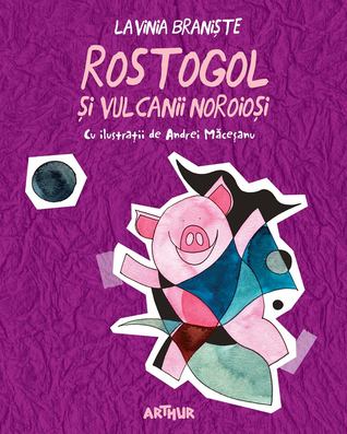 Rostogol și vulcanii noroioși (Rostogol #3)