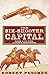 The Six-Shooter Capital: A ...