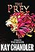 The Prey by Kay Chandler