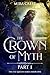 The Crown of Myth (Part I) ...