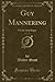 Guy Mannering, Vol. 1 of 3: Or the Astrologer (Classic Reprint)