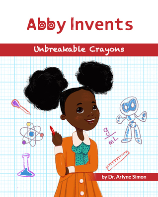 Abby Invents Unbreakable Crayons (Paperback)