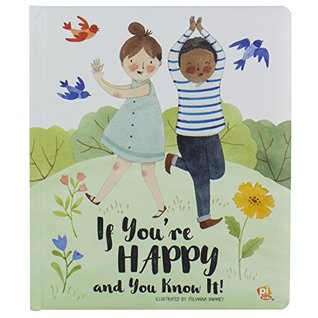 If You're Happy and You Know It! Sing Along Board Book - PI Kids (Board book)
