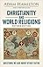 Christianity and World Religions: Questions We Ask About Other Faiths