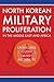 North Korean Military Proliferation in the Middle East and Af... by Bruce E Bechtol