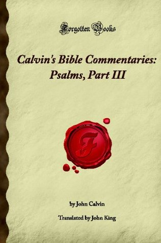 Commentaries: Psalms, Part III