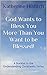 God Wants to Bless You More...