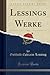 Lessings Werke, Vol. 4 (Cla...