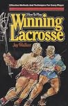 How to play winning lacrosse