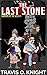 The Last Stone (Wardens of ...