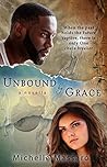 Unbound by Grace Unbound by Grace