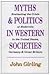 Myths & Politics In Western Societies: Evaluating the Crisis of Modernity in the United States, Germany & Great Britain