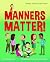 Manners Matter!