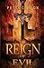 The Reign of Evil