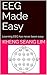 EEG Made Easy by Kheng Seang Lim