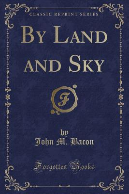 By Land and Sky