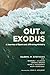 Out of Exodus: A Journey of...
