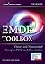 EMDR Toolbox: Theory and Treatment of Complex PTSD and Dissociation