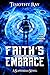 Faith's Embrace