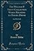 The William P. Trent Collection Works Relating to Daniel Defoe: And His Life