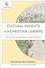 Cultural Insights for Christian Leaders: New Directions for Organizations Serving God's Mission (Mission in Global Community)
