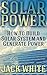 Solar Power: How to Build S...