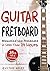 Guitar Fretboard: Memorize ...