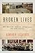 Broken Lives How Ordinary Germans Experienced the 20th Century by Konrad H. Jarausch