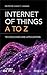 Internet of Things A to Z: ...