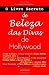 O livro secreto de beleza das divas de hollywood by Cindy Pearlman