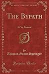 The Bypath: A City Pastoral (Classic Reprint)