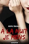 À la nuit je mens by Kara Thomas