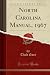 North Carolina Manual, 1967 (Classic Reprint)