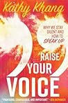 Raise Your Voice by Kathy Khang
