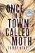 Once, in a Town Called Moth