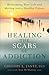 Healing the Scars of Addiction