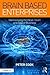 Brain Based Enterprises by Peter      Cook