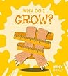Why Do I Grow? (Why Do I . . . ?) Why Do I Grow? (Why Do I . . . ?)