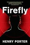Firefly by Henry Porter Firefly by Henry Porter