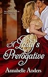 A Lady's Prerogative by Annabelle Anders A Lady's Prerogative by Annabelle Anders